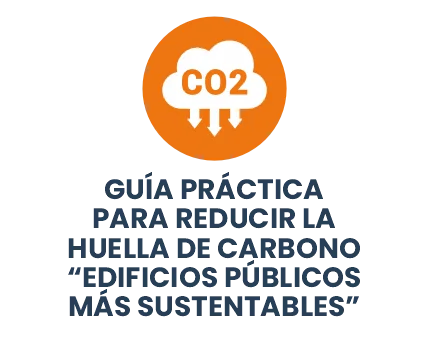 Guía Práctica para Reducir la Huella de Carbono - Edificios Públicos