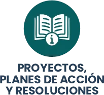 Proyectos, Planes de Acción y Resoluciones